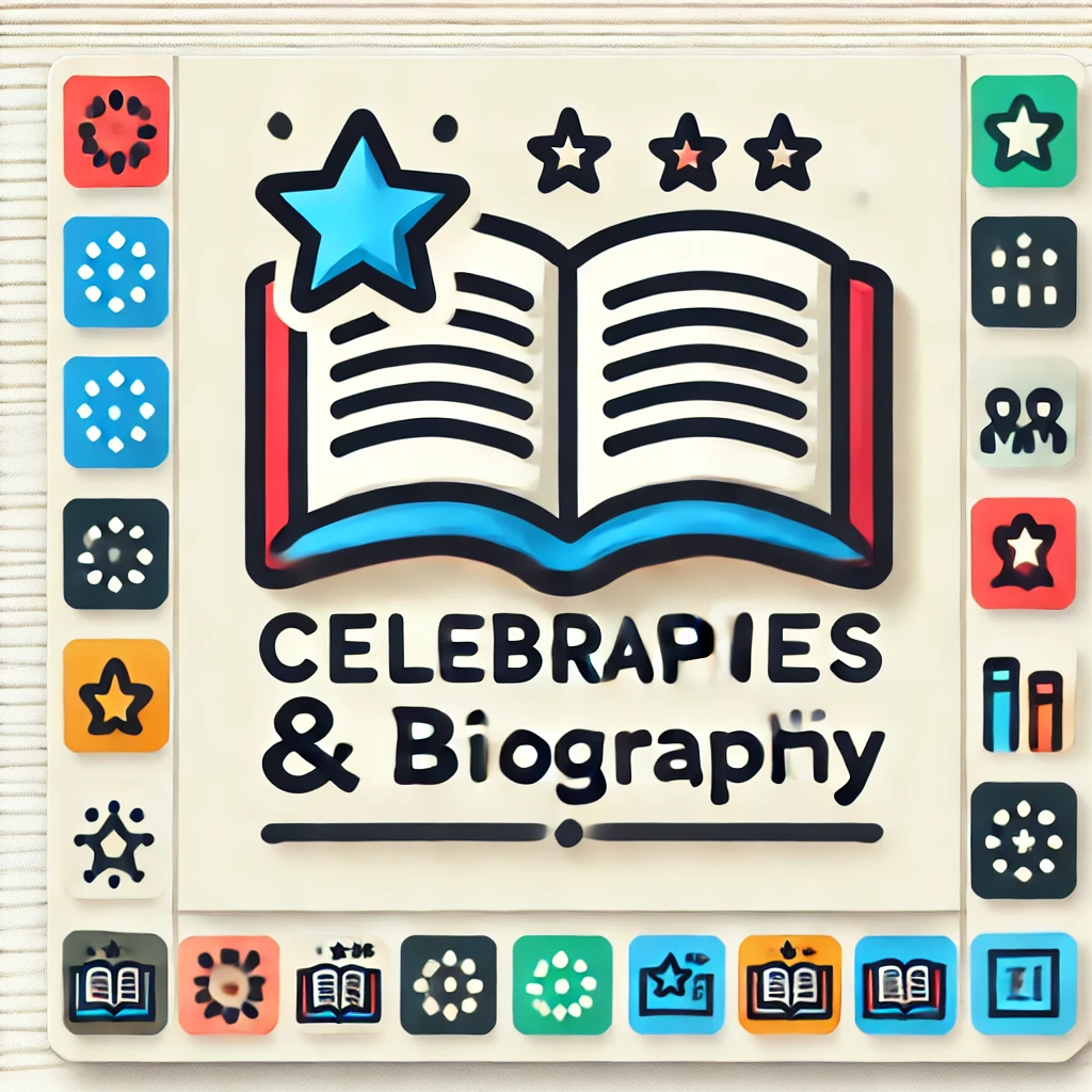 Celebrities & Biographies